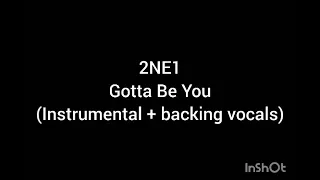 2ne1 - gotta be you (Instrumental + backing vocals)