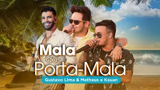 Gusttavo Lima & Matheus e Kauan - Mala dos Porta mala (com letra)