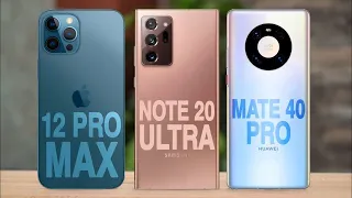 iPhone 12 Pro Max VS Samsung galaxy Note 20 ultra VS Huawei Mate 40 Pro