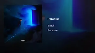 Bazzi - Paradise (Official Audio)