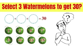 Can You Select 3 Watermelon to get a Sum of 30 Answer