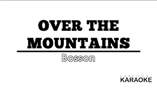 Bosson - Over the Mountains (Personal Karaoke)