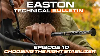 Choosing The Right Stabilizer // Easton - Technical Bulletin (Episode 10)