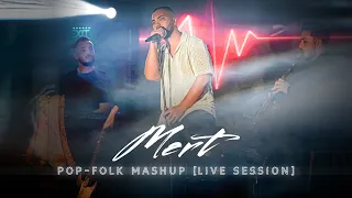 Mert - POP-FOLK MASHUP (Live Session)