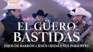 EL GÜERO BASTIDAS - HIJOS DE BARRON x JESUS OJEDA Y SUS PARIENTES