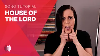 How to Sing "House of the Lord" (Phil Wickham)