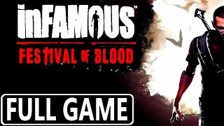 INFAMOUS FESTIVAL OF BLOOD * FULL GAME [PS3] GAMEPLAY WALKTHROUGH - No Commentary