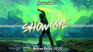 Jessica Sutta - Show Me 2020 (DJ Andrew Remix)