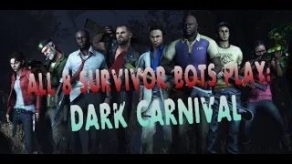 L4D2: All 8 survivor bots finishing L4D2 campaign (ALMOST ON THEIR OWN) Part 3: Dark Carnival