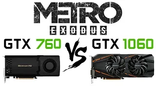 GTX 760 vs GTX 1060 in Metro Exodus | GTX 760 vs GTX 1063