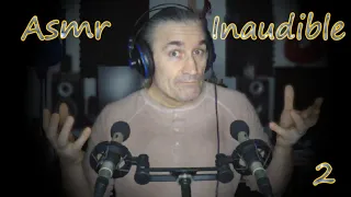 ASMR  - INAUDIBLE - tu vas rien comprendre🤗