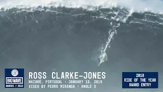Ross Clarke-Jones at Nazaré 3  - 2018 Ride of the Year Award Entry - WSL Big Wave Awards