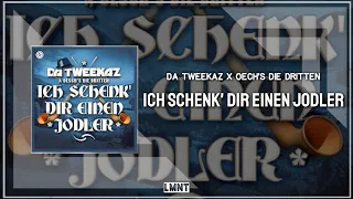 Da Tweekaz & Oesch's Die Dritten -  Ich Schenk Dir Einen Jodler (Extended Mix)