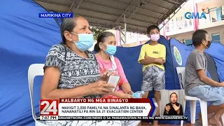 24 Oras: Mahigit 3,000 pamilya na sinalanta ng baha, nananatili pa rin sa 21 evacuation center