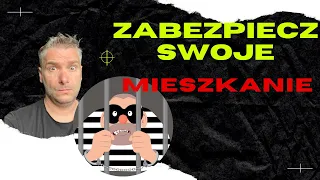 BEZPIECZEŃSTWO W DOMU. JAK ZABEZPIECZYĆ MIESZKANIE I DOM PRZED WŁAMANIEM?