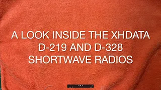 A Look Inside the XHData D219 and D328 Shortwave Radios