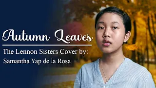 Autumn Leaves - The Lennon Sisters | Cover by: Samantha Y. de la Rosa