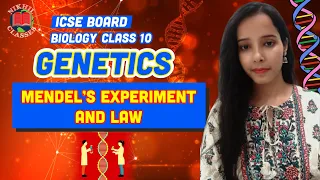 Genetics | ICSE X Biology detailed explanation