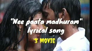 "Nee paata madhuram"lyrical song||'3'movie||Dhanush, Shruthi Hassan