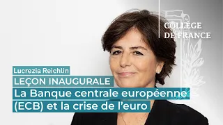 La Banque centrale européenne (ECB) et la crise de l'euro - Lucrezia Reichlin (2018)