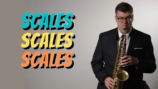 Saxophone Scales | What and how to practice