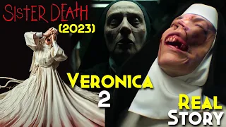 Sister Death (2023) Explained In Hindi | Veronica 2 | Real Story | Better Movie Than NUN, Conjuring