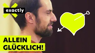 Allein glücklich: Als Single in einer Paar-Gesellschaft | Doku | exactly