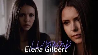 Elena Gilbert | Look What You Made Me Do