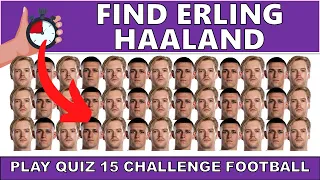 Find Lionel Messi ? Find Haaland ? Find Odd One Out? Guess Football Player ? Road to World Cup 2022!