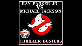 Ray Parker Jr Vs Michael Jackson-Thriller Busters (Timmy B Mashup)