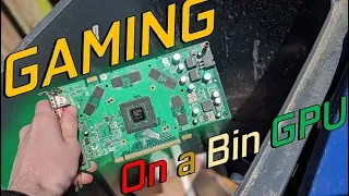 Can you GAME on a GPU from the Trash?