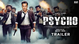 Introducing Psycho: Thrilling Trailer Ft. Akshay Kumar &Tamannaah |Vikram Bhatt| Rakulpreet 2024//
