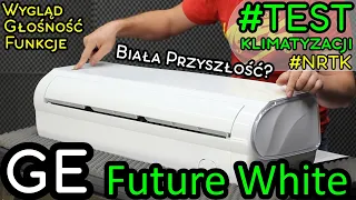 KLIMATYZATOR GE FUTURE WHITE - biała przyszłość?