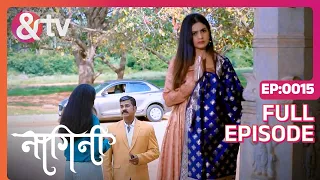 Naagini - Full Episode 15 - Namratha Gowda, Ninaad Harithsa, Nagarjun Ballappa - And TV