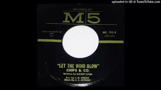 Chips & Co.-Let The Wind Blow/Marbletown 1965 Garage 45