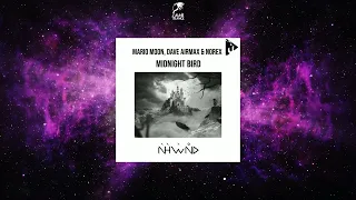 Mario Moon, Dave AirmaX & Norex - Midnight Bird (Extended Mix) [NAHAWAND RECORDINGS]