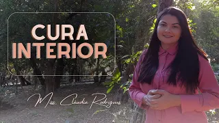 Série: CURA INTERIOR : Reconhecendo nossa necessidade de cura das emoções -  Cláudia Rodrigues