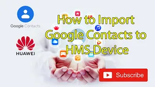 How to Import Google Contacts to HMS Device - SINHALA