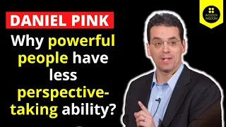 Daniel Pink: Why powerful people have less perspective-taking ability? #shorts