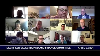 Deerfield Selectboard And Finance Committee - April 6, 2021