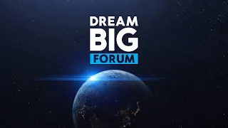 Dream BIG Forum. Мечтайте по-крупному. 27 февраля!