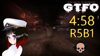 [GTFO] R5B1 High Any% Speedrun/RTA 4:58 (Current World Record/現最速記録)