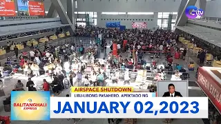 Balitanghali Express: January 2, 2023