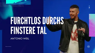 Furchtlos durchs finstere Tal | Antonio Weil | Move Church