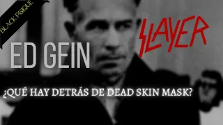 QUÉ HAY DETRÁS DE - DEAD SKIN MASK de SLAYER | Ed Gein, El Carnicero de Plainfield