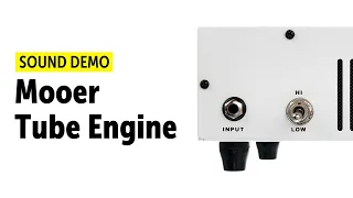 MOOER Tube Engine - Sound Demo (no talking)