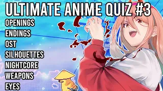 Ultimate Anime Quiz #3 - Openings, Endings, OST, Silhouettes, Nightcore, Weapons and Eyes