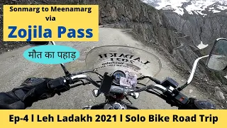 Zojila Pass Crossing By Motor Bike l Leh Ladakh 2021 l Ep-4  Sonmarg to Meenamarg Check Post