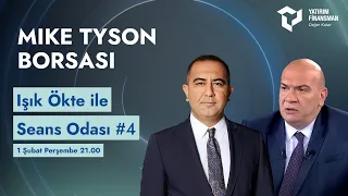 Seans Odası #4 I Mike Tyson Borsası