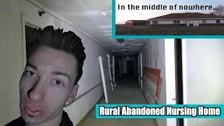 Exploring an Abandoned Rural Nursing Home in the Middle of Nowhere (Creepy)